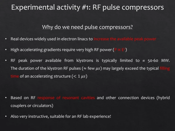 Experimental activity #1: RF p ulse c ompressors