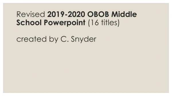 Revised 2019-2020 OBOB Middle School Powerpoint (16 titles) created by C. Snyder