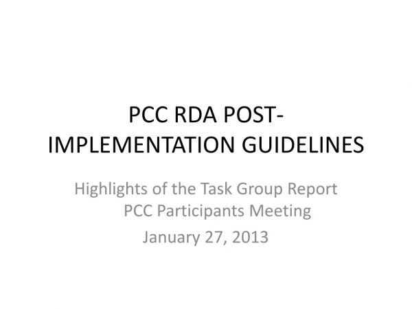 PCC RDA POST-IMPLEMENTATION GUIDELINES