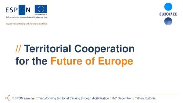 // Territorial Cooperation for the Future of Europe
