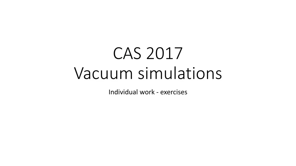 cas 2017 vacuum simulations