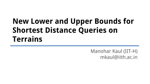 New Lower and Upper Bounds for Shortest Distance Queries on Terrains