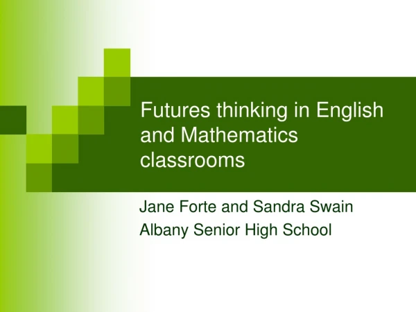 Futures thinking in English and Mathematics classrooms