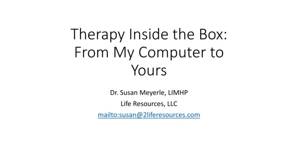 Therapy Inside the Box: From My Computer to Yours