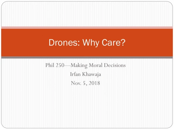 Drones: Why Care?
