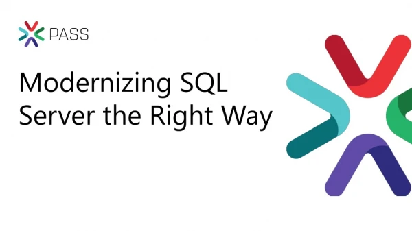 Modernizing SQL Server the Right Way