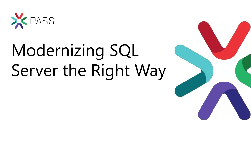 modernizing sql server the right way