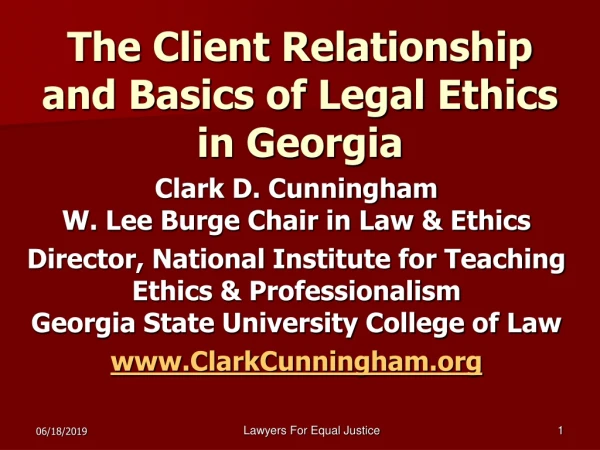 The Client Relationship and Basics of Legal Ethics in Georgia