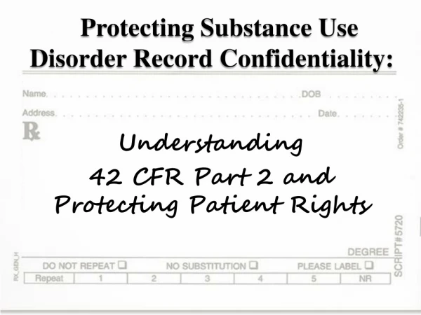 Protecting Substance Use Disorder Record Confidentiality: