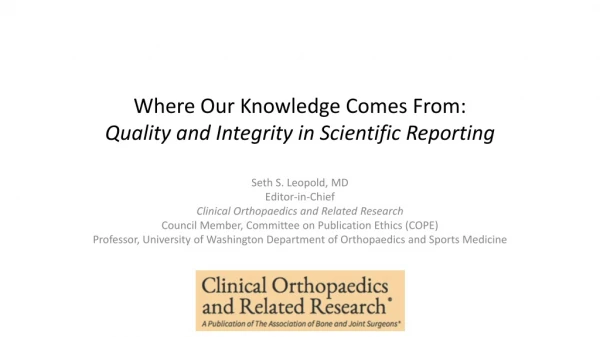 Where Our Knowledge Comes From: Quality and Integrity in Scientific Reporting