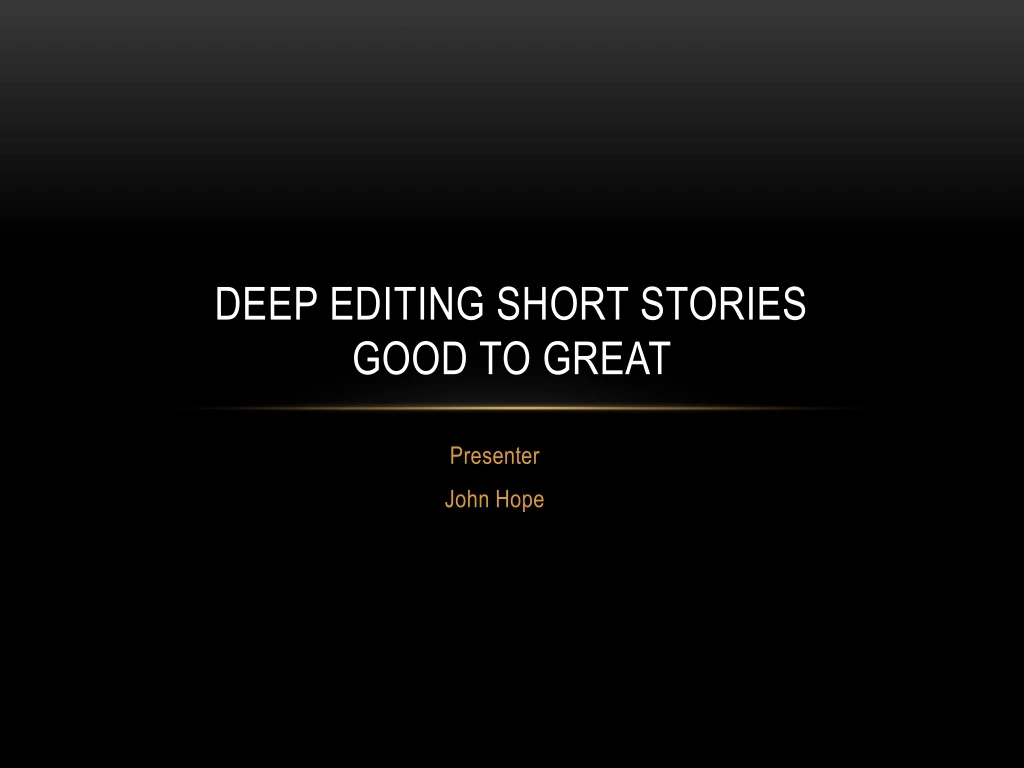 deep editing short stories good to great