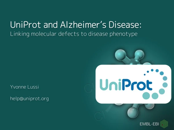 UniProt and Alzheimer’s Disease: Linking molecular defects to disease phenotype
