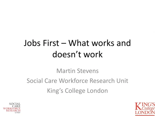 Jobs First – What works and doesn’t work