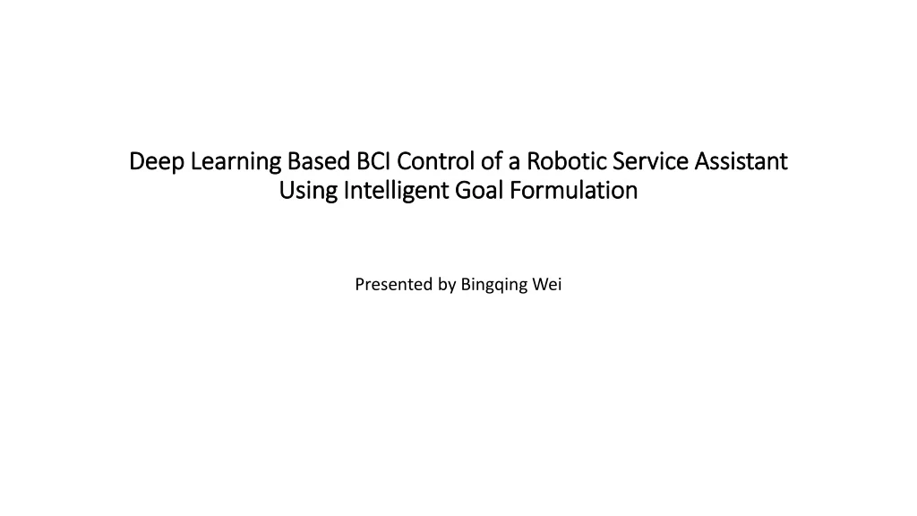 deep learning based bci control of a robotic service assistant using intelligent goal formulation