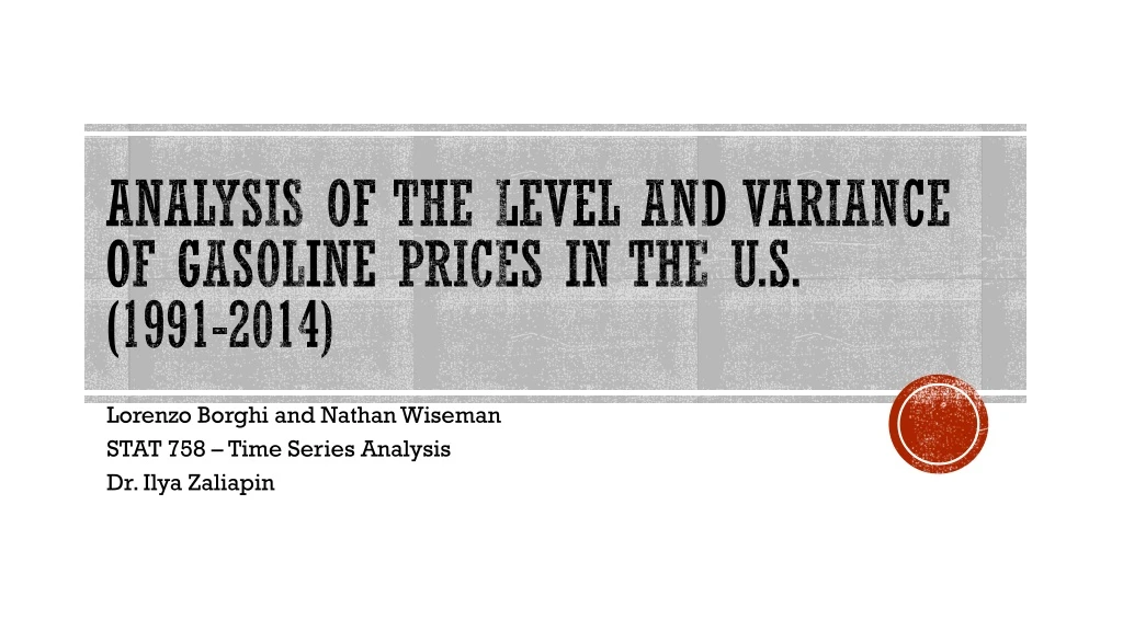 analysis of the level and variance of gasoline prices in the u s 1991 2014