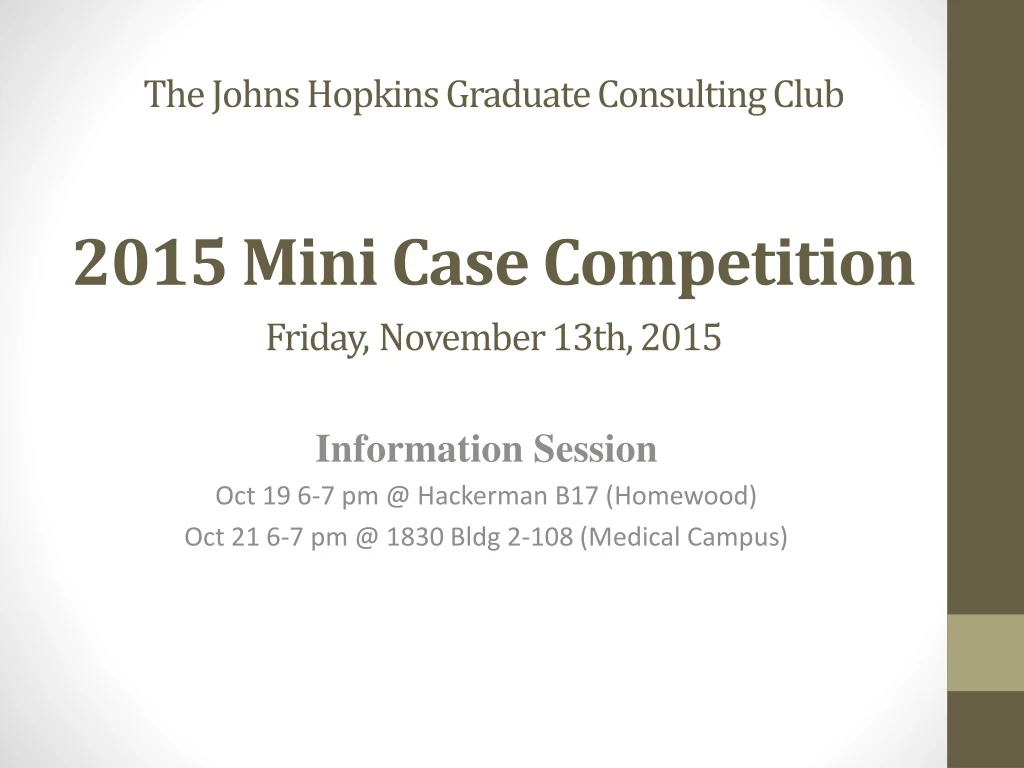 the johns hopkins graduate consulting club 2015 mini case competition friday november 13th 2015