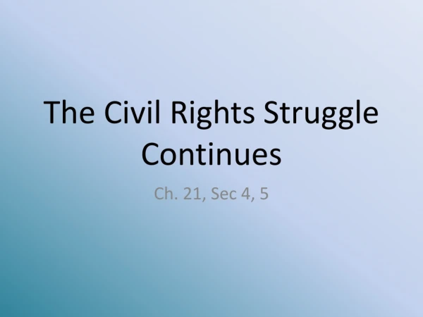 The Civil Rights Struggle Continues