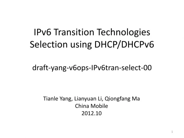 IPv6 Transition Technologies Selection using DHCP/DHCPv6 draft-yang-v6ops-IPv6tran-select-00