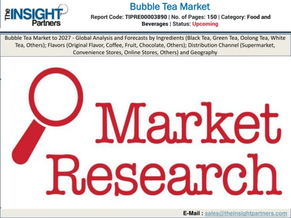 The "Global Bubble Tea Market Analysis to 2027" is a specialized and in-depth study of the food and beverages industry w