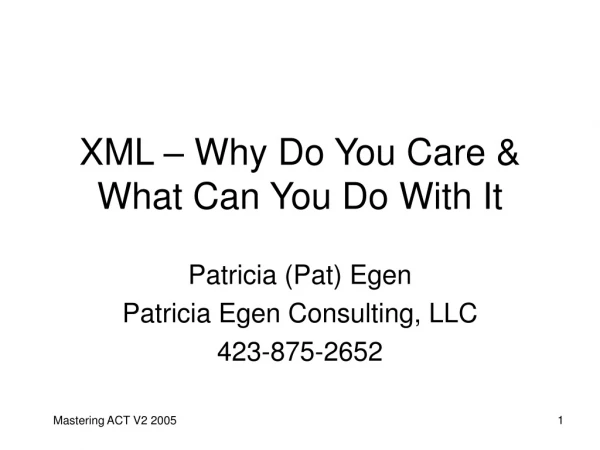 XML – Why Do You Care &amp; What Can You Do With It