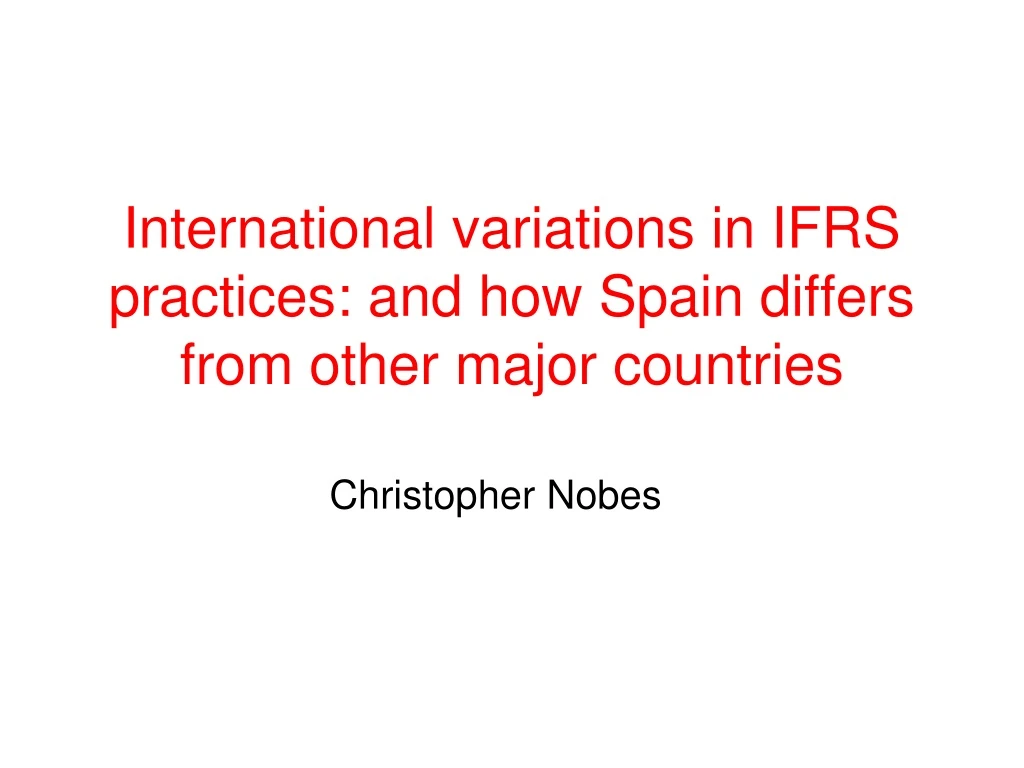 international variations in ifrs practices and how spain differs from other major countries