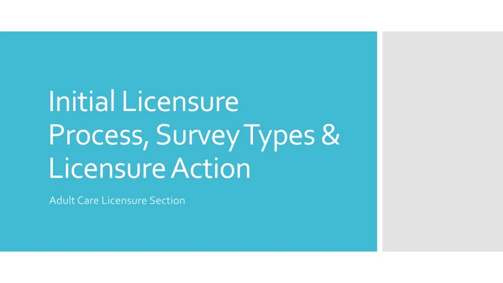 initial licensure process survey types licensure action