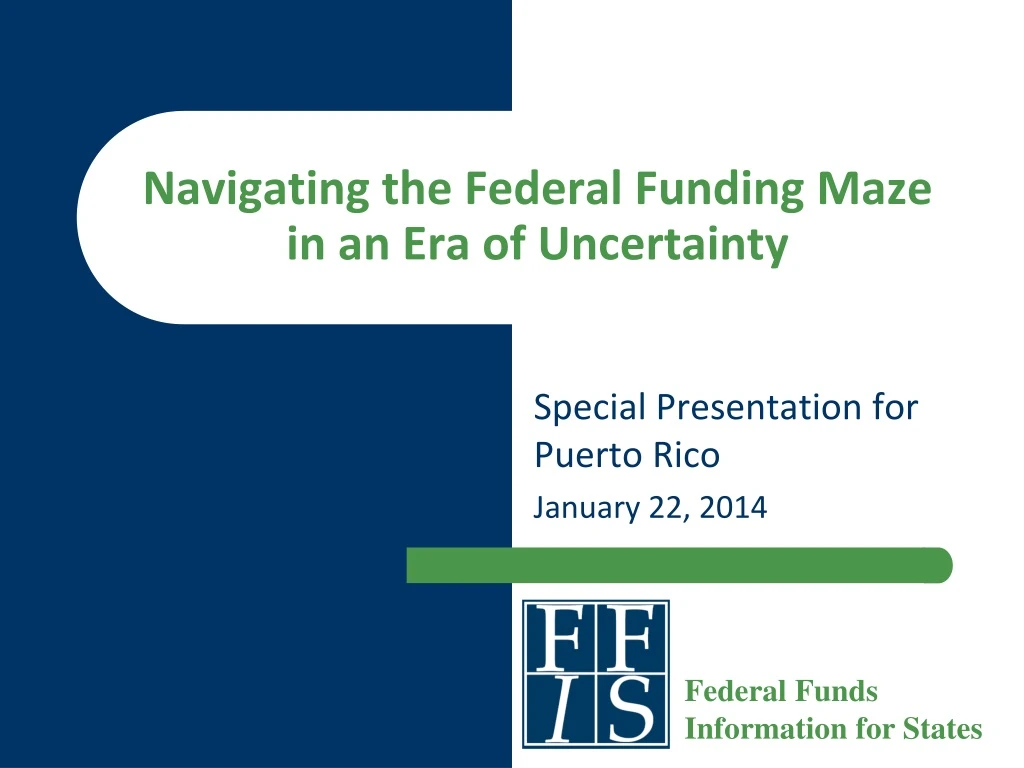 navigating the federal funding maze in an era of uncertainty