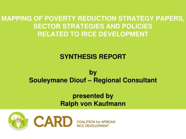 SYNTHESIS REPORT by Souleymane Diouf – Regional Consultant presented by Ralph von Kaufmann