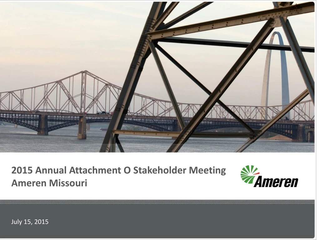 2015 annual attachment o stakeholder meeting