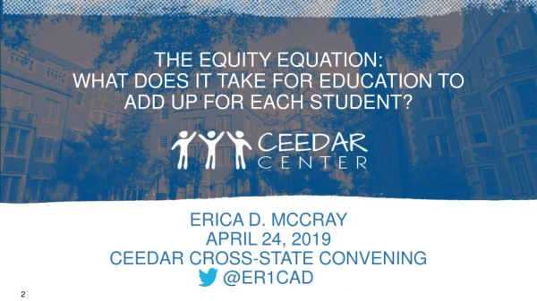 Erica D. McCray April 24, 2019 CEEDAR Cross-State Convening @er1cad