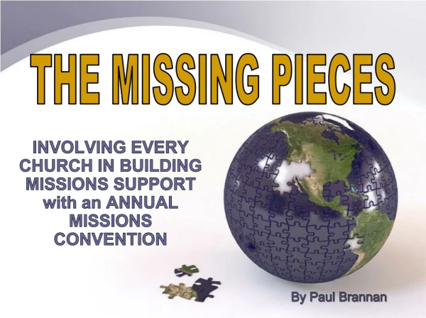 INVOLVING EVERY CHURCH IN BUILDING MISSIONS SUPPORT with an ANNUAL MISSIONS CONVENTION