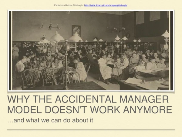Why the accidental Manager Model doesn't work anymore