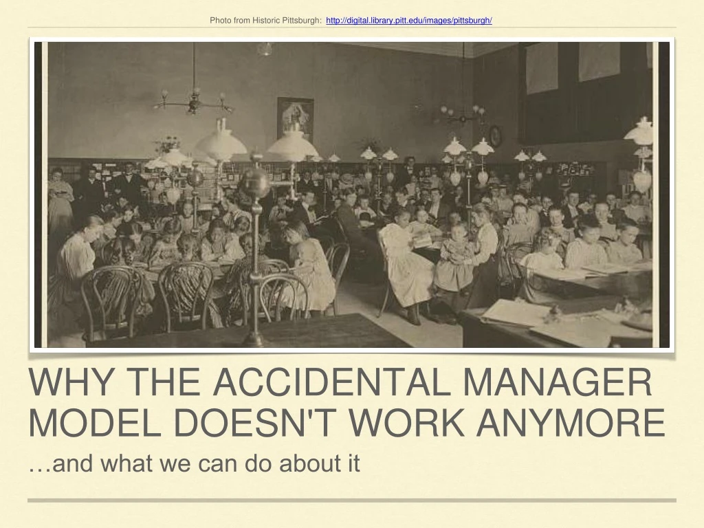 why the accidental manager model doesn t work anymore