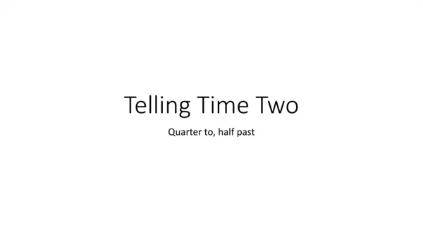 Telling Time Two