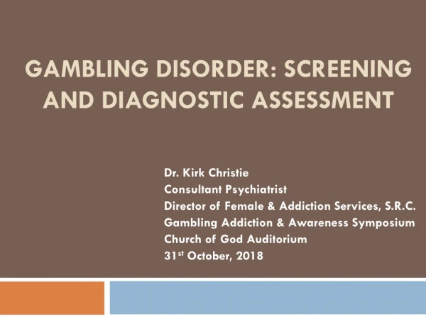 Gambling Disorder: Screening and Diagnostic Assessment