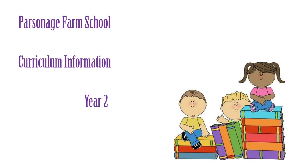 parsonage farm school curriculum information year