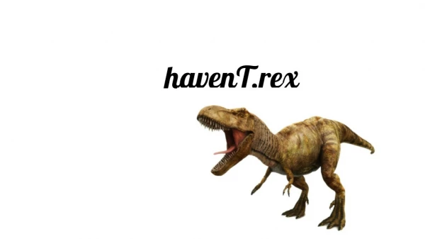 havenT.rex
