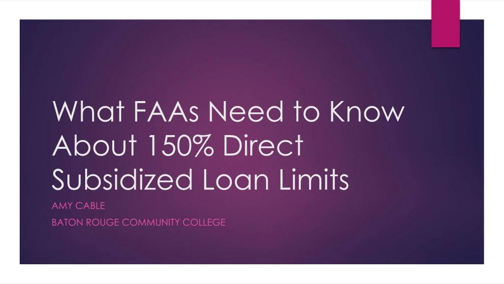 what faas need to know about 150 direct subsidized loan limits