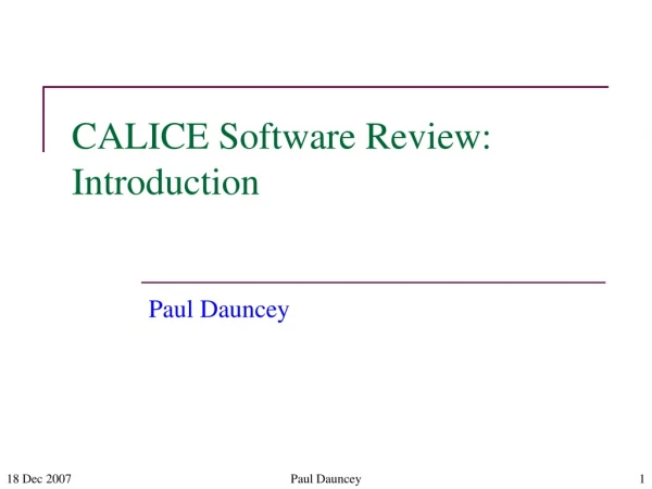CALICE Software Review: Introduction