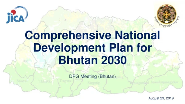 Comprehensive National Development Plan for Bhutan 2030