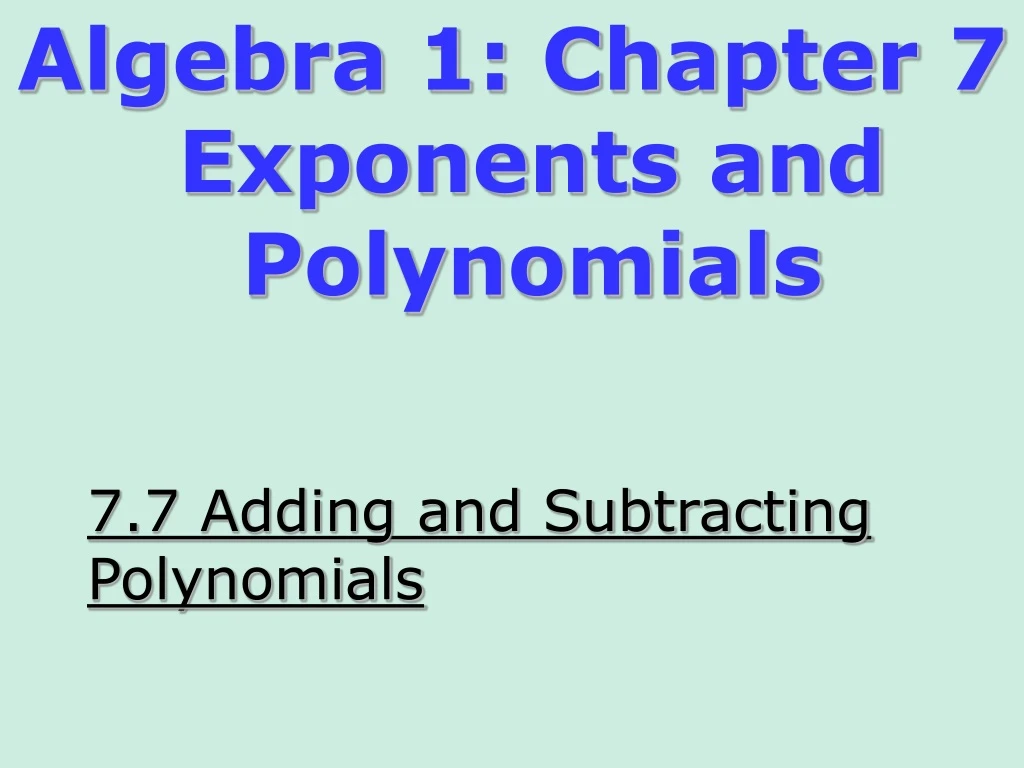 algebra 1 chapter 7 exponents and polynomials