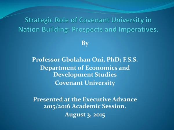 Strategic Role of Covenant University in Nation Building: Prospects and Imperatives .