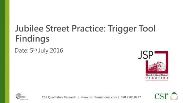 Jubilee Street Practice: Trigger Tool Findings