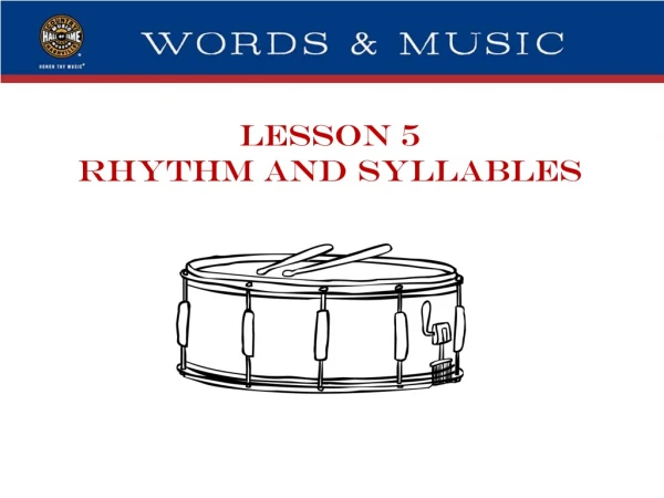 LESSON 5 RHYTHM AND SYLLABLES