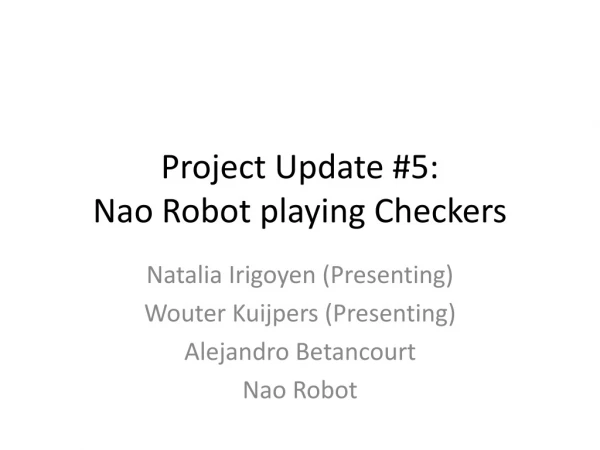 Project Update #5: Nao Robot playing Checkers