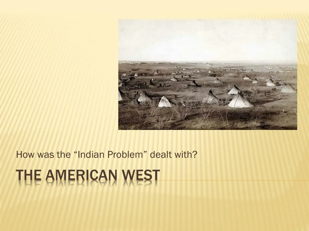 how was the indian problem dealt with