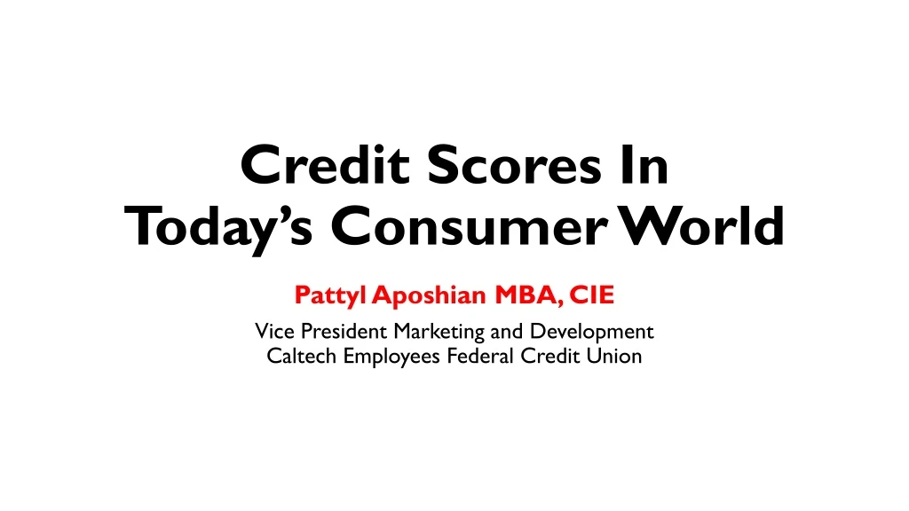 credit scores in today s consumer world