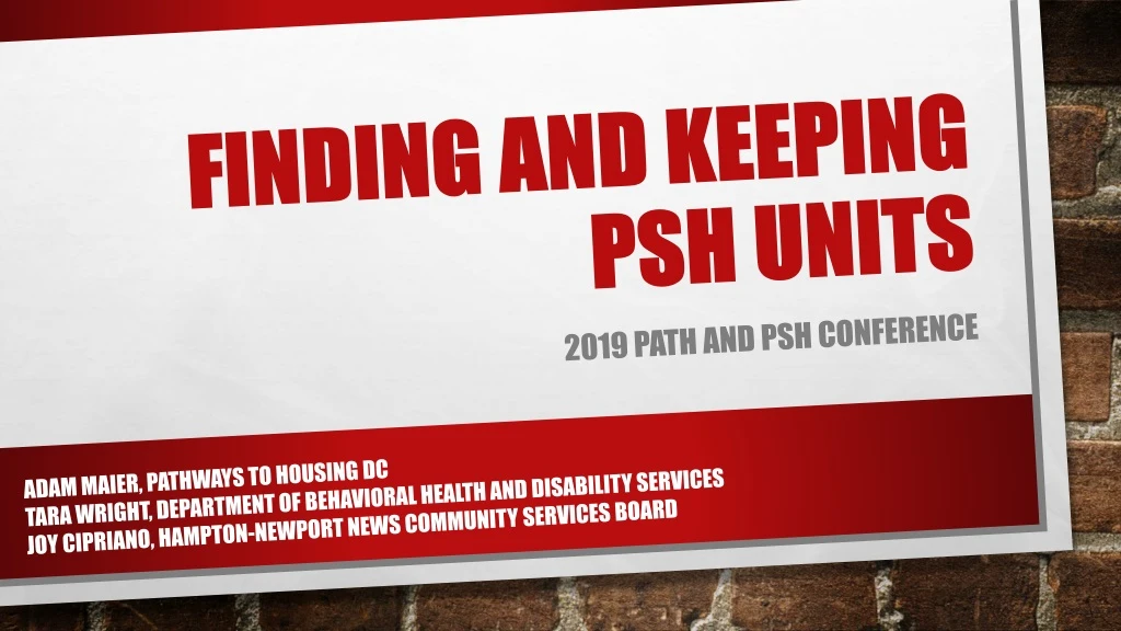 finding and keeping psh units