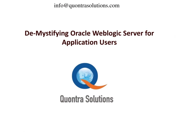De-Mystifying Oracle Weblogic Server for Application Users