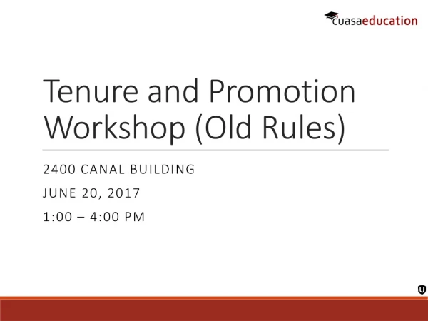 Tenure and Promotion Workshop (Old Rules)